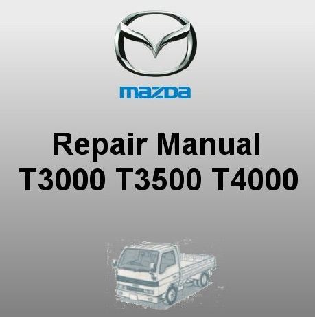 download Mazda T3000 T3500 T4000 workshop manual